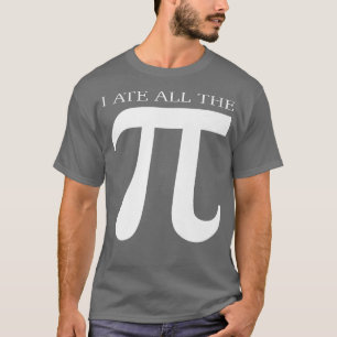 T-shirt J'ai mangé tous les Pi Funny Numéro Symbole Math S