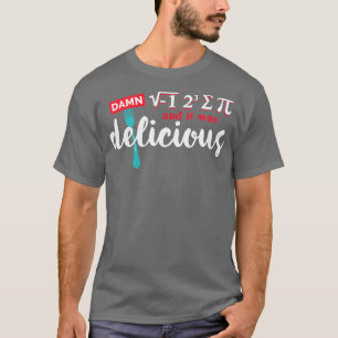 T-shirt J'Ai Mangé Un Peu De Tarte Et C'Était Délicieux Ma