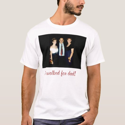 T-shirt j'ai marché pour le papa (Devant)
