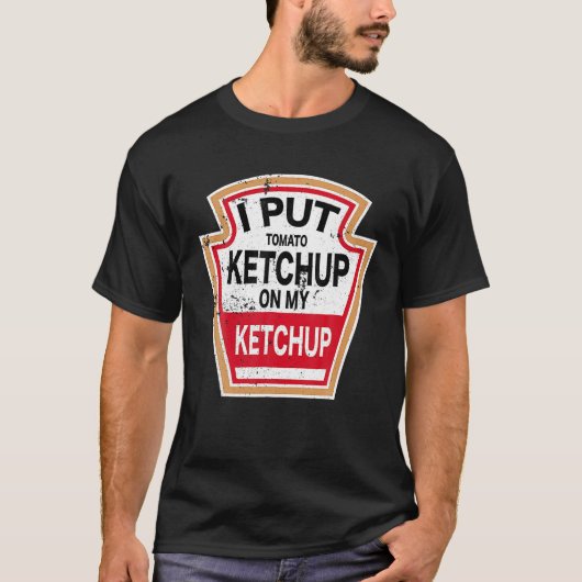 T-shirt J'Ai Mis Du Ketchup Tomate Sur Mon Ketchup New Fun (Devant)