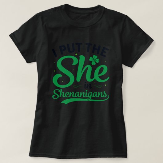 T-shirt J'Ai Mis Elle En Shenanigans (Design devant)
