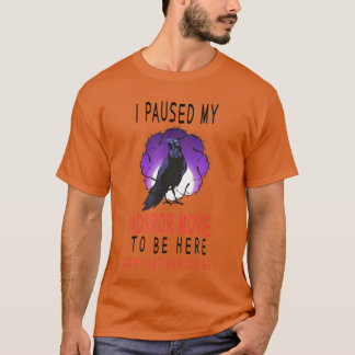 T-shirt J'ai mis en pause mon cadeau d'Halloween d'horreur