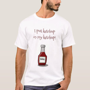 T-shirt J'ai mis Ketchup sur ma Ketchup
