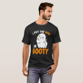 T-shirt J'Ai Mis Le Boo Dans Booty Halloween Ghost Cos Éff (Devant entier)