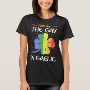 T-shirt J'Ai Mis Le Gay En Jour de la Saint Patrick Gaéliq