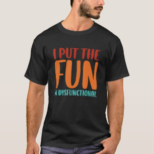T-shirt J'Ai Mis Le Plaisir En Dysfonctionnement