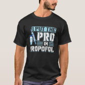 T-shirt J'Ai Mis Le Pro Dans Propofol - Anesthésiste Pullo (Devant)