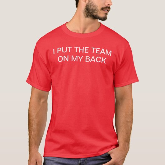 T-SHIRT J'AI MIS L'ÉQUIPE SUR MON DOS (Devant)