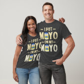 T-shirt J'Ai Mis Mayo Sur Mon Cadeau Mayo T Mayonnaise Lov (Unisexe)