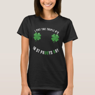 T-shirt J'Ai Mis Triple Ds St Paddys Day Offensive Adulte