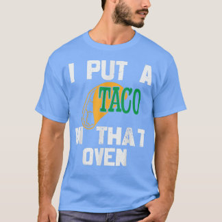 T-shirt J'Ai Mis Un Taco Dans La Grossesse Du Four Cinco D