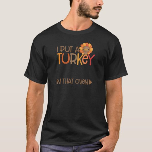T-shirt J'Ai Mis Une Turquie Dans Ce Four Drôle Papa À Rem (Devant)