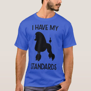 T-shirt J'ai mon caniche drôle de normes