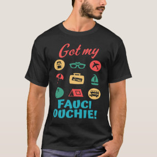 T-shirt J'Ai Mon Fauci Ouchie Qui A Un Vaccin Pro