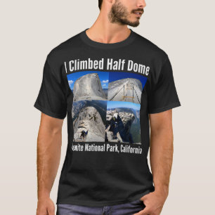T-shirt J'Ai Monté À Demi Dôme, Parc National Yosemite, Ca