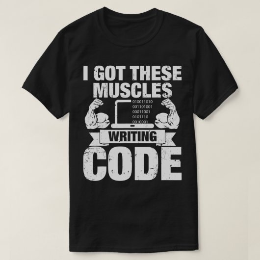 T-shirt J'Ai Obtenu Ces Muscles Code D'Écriture (Design devant)