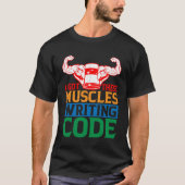 T-shirt J'Ai Obtenu Ces Muscles Code D'Écriture (Devant)