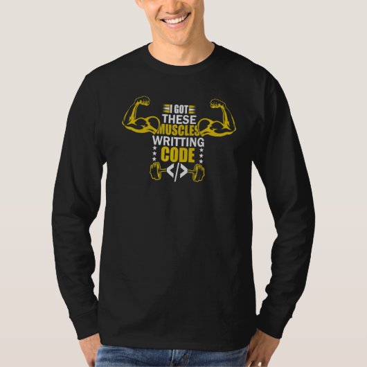 T-shirt J'Ai Obtenu Ces Muscles Écrire Code Programmeur (Devant)
