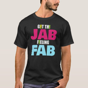 T-shirt J'Ai Obtenu Le Jab Sentiment Fab Vaccine Hum