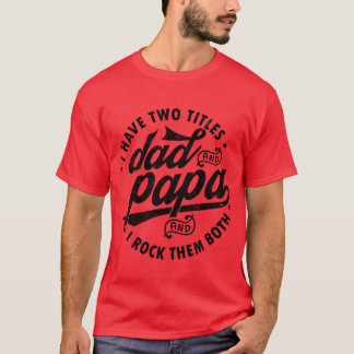 T-shirt J'Ai Obtenu Papa Et Papa Pour Père Rétro