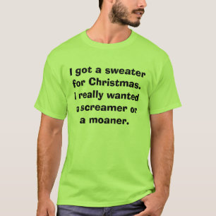 T-shirt J'ai obtenu un chandail pour Noël. J'ai vraiment