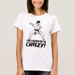 T-shirt J'ai obtenu une ceinture noire dans fou
