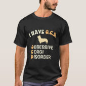 T-shirt J'Ai Ocd Obsessionnel Corgi Trouble Chien (Devant)