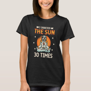 T-shirt J'Ai Orbité Le Soleil 30 Fois planète Astronaut He