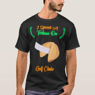 T-shirt J'Ai Passé Une Fortune Sur Les Clubs De Golf Plais