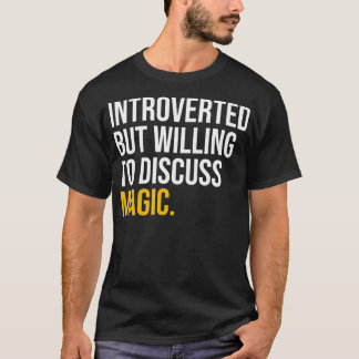 T-shirt J'AI PAUSÉ MA MAGIE POUR ÊTRE LE magicien