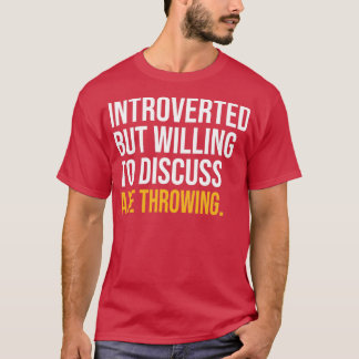 T-SHIRT J'AI PAUSÉ MON AX JROWING POUR ÊTRE ICI 2