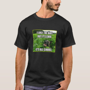 T-shirt J'ai perdu la balle mais c'est Cool Itu2019s Tout