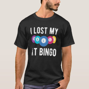 T-shirt J'Ai Perdu Mes Boules Au Jeu De Loterie De Bingo