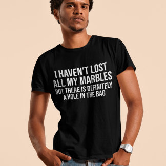 T-shirt J'Ai Perdu Tous Mes Marbles Drôle Blagues Humour