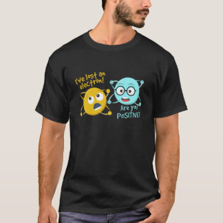 T-shirt J'ai perdu un électron suis vous la Science drôle