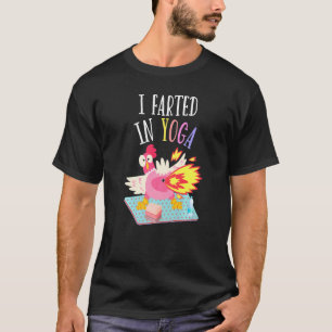 T-shirt J'ai Pété En Yoga Poulet Qui Pete Yoga Pilates Po