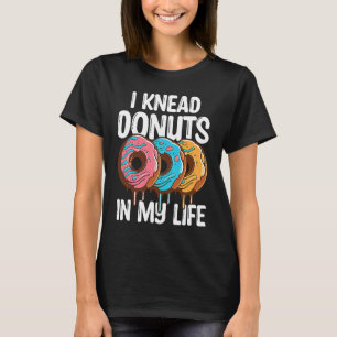 T-shirt J'Ai Pétri Des Donuts Dans Ma Vie