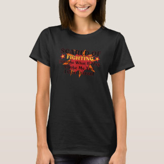 T-shirt J'Ai Peur De Combattre Parce Que Si Ils Choquent 3