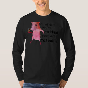 T-shirt J'ai peur que vous ayez évalué votre Dernière Tato