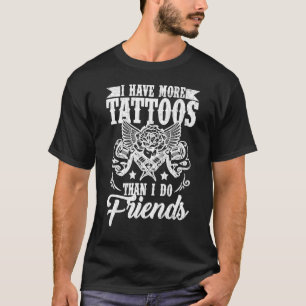 T-shirt J'ai plus de tatouages Artiste de tatouage Gra