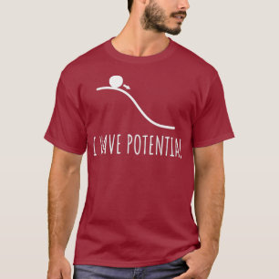 T-shirt J'ai potentiel Énergie drôle Physique physique Mat