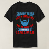 T-shirt J'ai poussé ma barbe un peu juste pour montrer (Design devant)