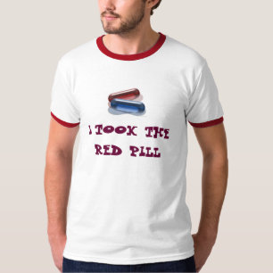T-SHIRT J'AI PRIS LA PILULE ROUGE