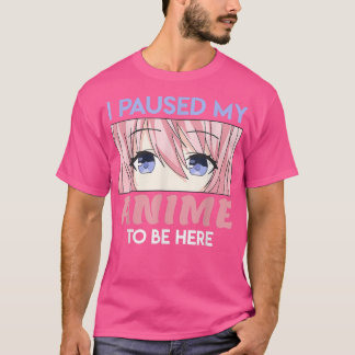 T-shirt J'Ai Pris Mon Anime Pour Être Ici Kawaii Manga