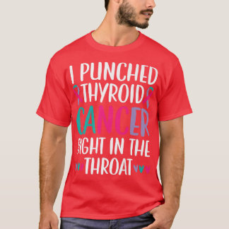 T-shirt J'Ai Puni Le Cancer Du Thyroïde En Plein Feu De Th