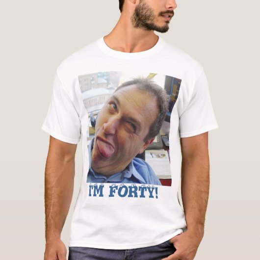 T-shirt J'ai quarante ans ! (Devant)
