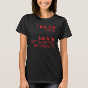 T-shirt J'Ai Rangé La Discothèque Dans La Déconnexion