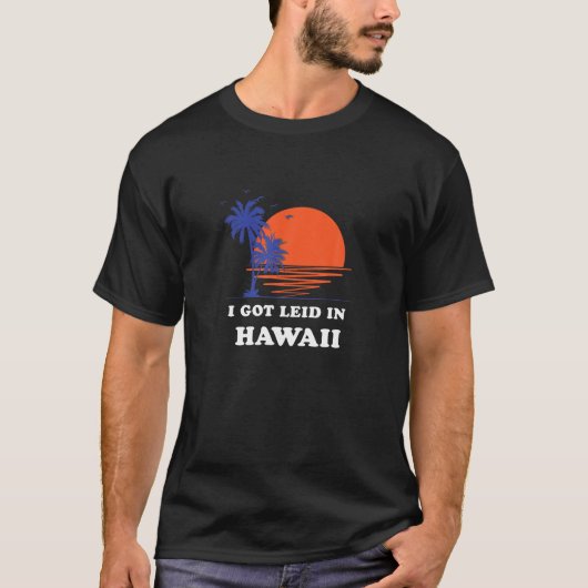 T-shirt J'Ai Reçu Leid À Hawaii Retro T T Shirt les années (Devant)
