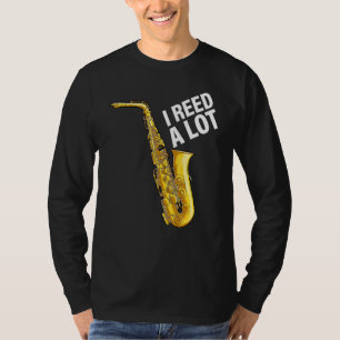 T-shirt J'Ai Reed Un Lot Saxophone Lecteur Jazz Musicien S