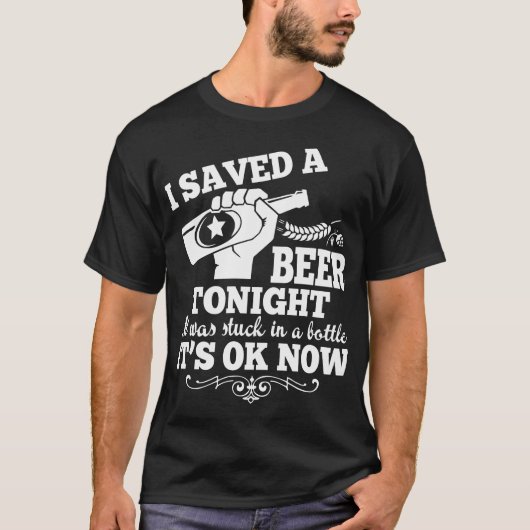 T-shirt J'ai sauvé une bière qu'elle a été coincée ce soir (Devant)